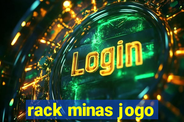 rack minas jogo